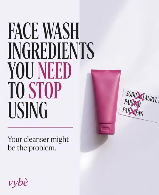 Stop Using These Face Wash Ingredients — They're Silently Destroying Your Skin